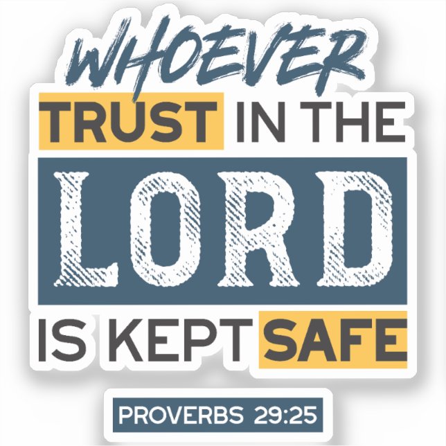 Bible Quote Art - Proverbs 29:25 Trust in God Sticker (Front)