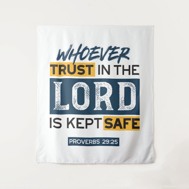 Bible Quote Art - Proverbs 29:25 Trust in God Tapestry (Front)