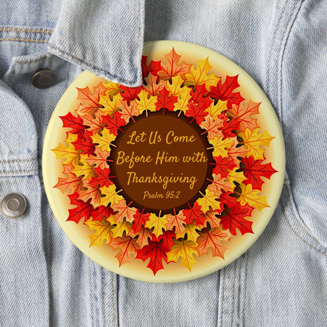 Bible Quote Autumn Leaves Thanksgiving Colossal Button (In Situ)