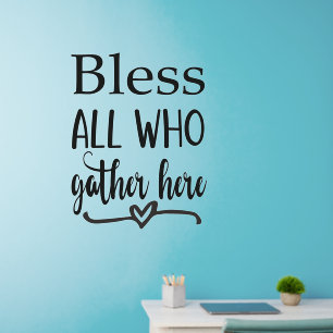 Bible Quote Bless All Who Gather Here Wall Decal