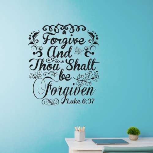 Bible Quote Forgive  Thou Shalt Be Forgiven       Wall Decal