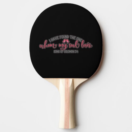 Bible Quote I Have Found The One Ping Pong Paddle