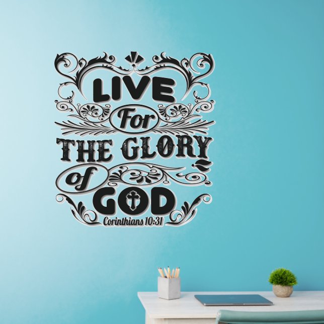 Bible Quote Live For The Glory Of God              Wall Decal (Home Office)
