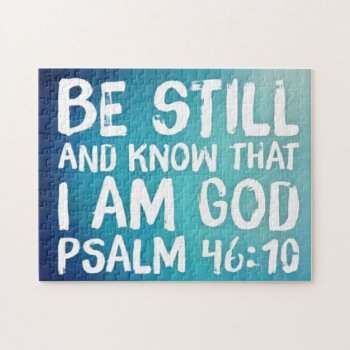 Bible Scripture Be Still And Know That I Am God Jigsaw Puzzle by azlaird at Zazzle