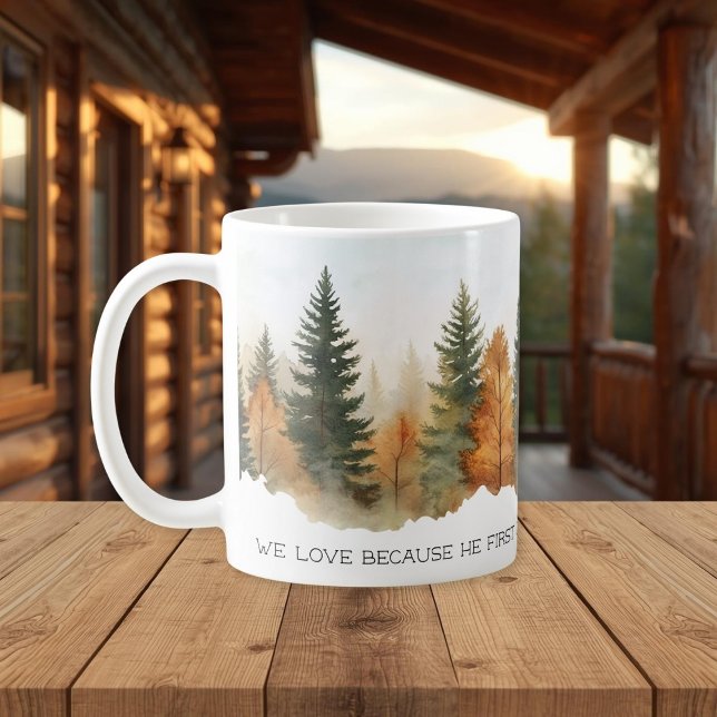 Bible Scripture Forest 1 John 4:19 Mug (Creator Uploaded)