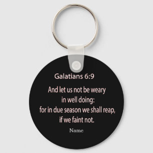 Bible scripture Galatians 6:9 Keychain