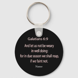 Bible scripture Galatians 6:9 Keychain
