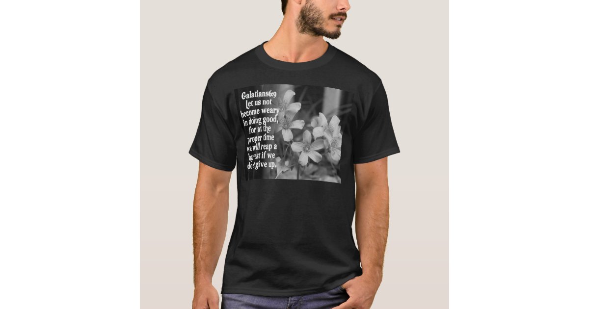 BIBLE SCRIPTURE GALATIANS 6:9 T-Shirt | Zazzle