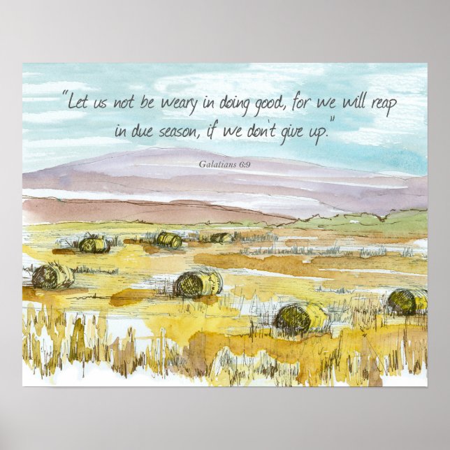 Bible Scripture Galatians Don't Give Up Hay Field Poster (Front)