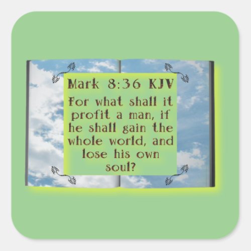 Bible Scripture _ Mark 836       Square Sticker