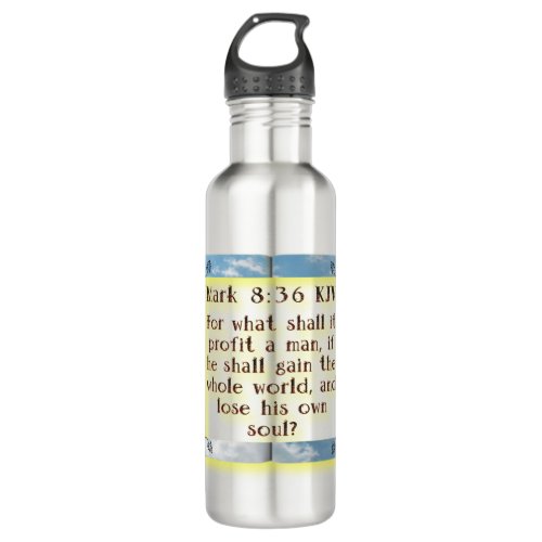 âBible Scripture _ Mark 836       Stainless Steel Water Bottle