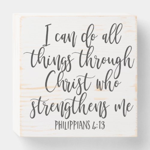 Bible Scripture Philippians I can do all things Wooden Box Sign