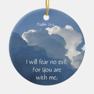 Bible Scripture Psalm 23:4 Fear No Evil... Ceramic Ornament