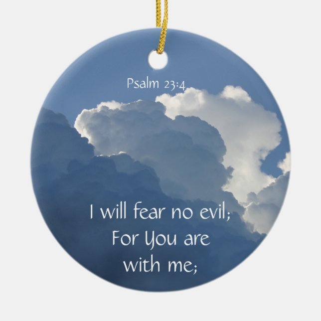 Bible Scripture Psalm 23:4 Fear No Evil... Ceramic Ornament (Front)