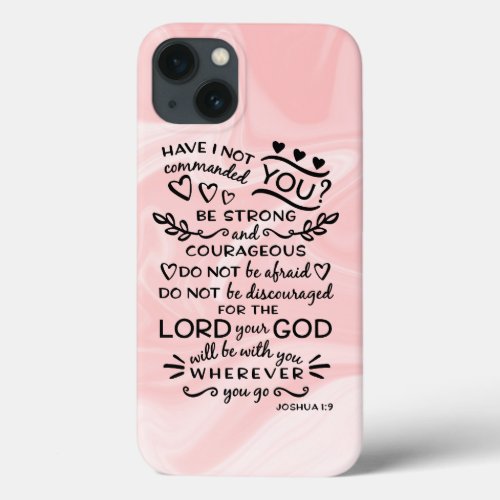 Bible Scripture Verse Joshua 119 Pink iPhone 13 Case