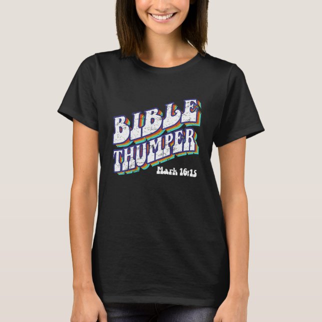 Bible Thumper  Pastor Ministry Disciple and Clergy T-Shirt (Front)