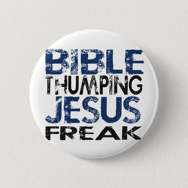 Bible Thumping Jesus Freak Button (Front)