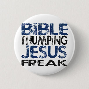 Bible Thumping Jesus Freak Button