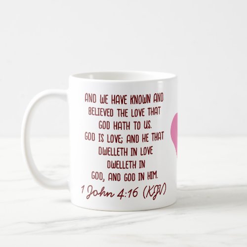 Bible Verse 1 John 416 KJV Valentines Day Coffee Mug