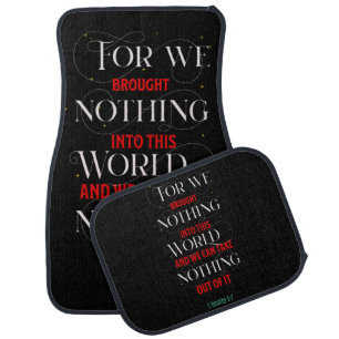 Bible Verse 1 Timothy 6:7 Black and White Car Floor Mat