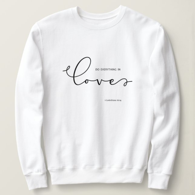 Bible Verse about  Love White Woman Sweatshirt (Design Front)
