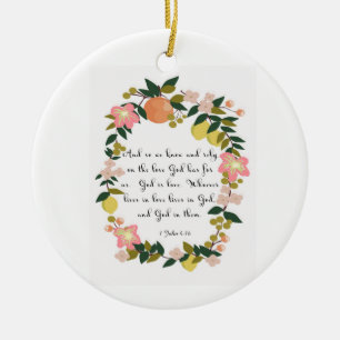 Bible Verse Art - 1 John 4:16 Ceramic Ornament