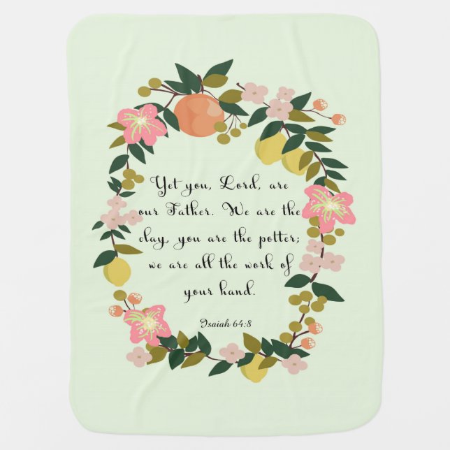 Bible Verse Art - Isaiah 64:8 Receiving Blanket (Front)