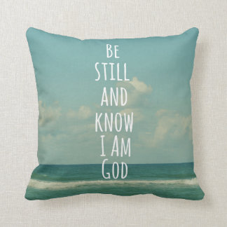 Bible Verse: Be Still and Know Throw Pillow