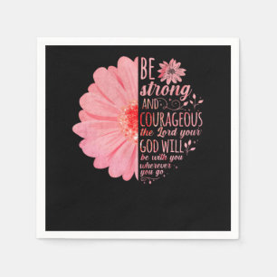 Bible Verse Be Strong And Courageous The Lord Your Napkins