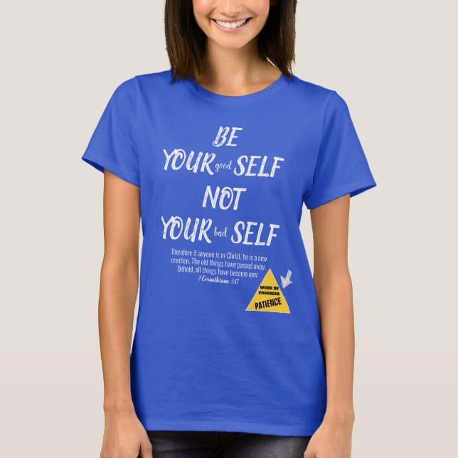 Bible Verse Be Yourself 2 Cor White Text Blue T-Shirt (Front)