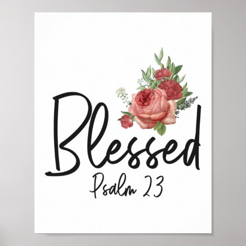 Bible Verse Blessed Psalm 23 Rose Flower Poster