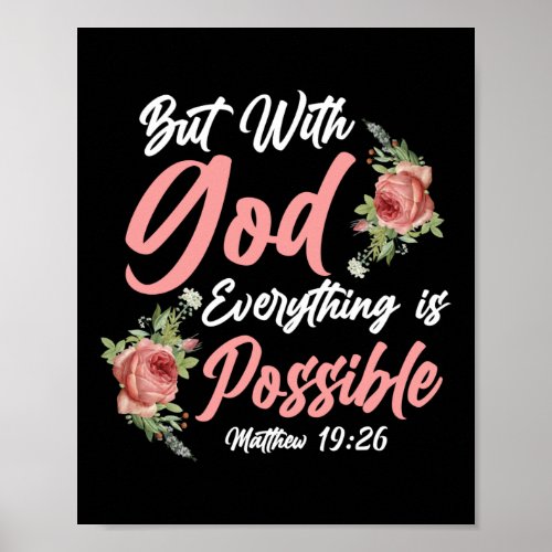 Bible Verse But With God Everything Is Possible Poster