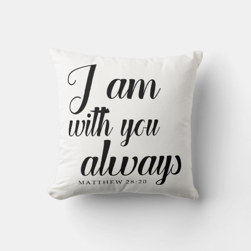 bible verse christian i am with you always throw pillow