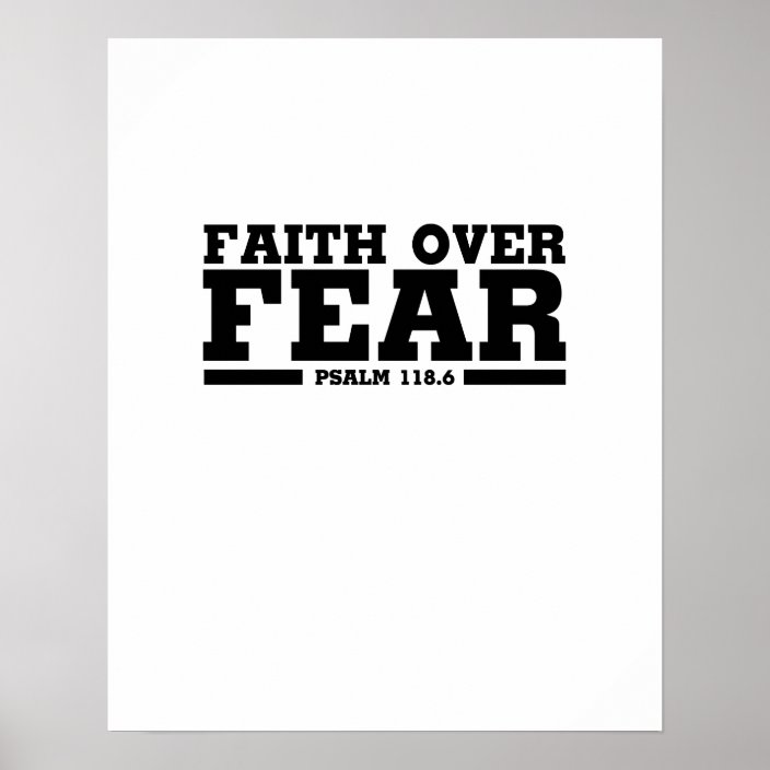 Bible Verse Christian Jesus Faith Over Fear Psalm Poster | Zazzle.com