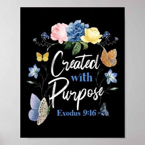 Bible Verse Created With Purpose Exodus 916 Poster