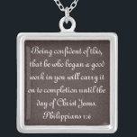 Bible verse encouragement Philippians 1:6 necklace<br><div class="desc">This necklace is made on a brown glittered background inspired by bible verse Philippians 1:6 "Being confident of this,  that he who began a good work in you will carry it on to completion until the day of Christ Jesus."</div>