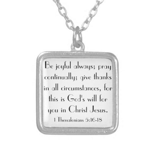 bible verse encouragements 1 Thessalonians 516_18 Silver Plated Necklace