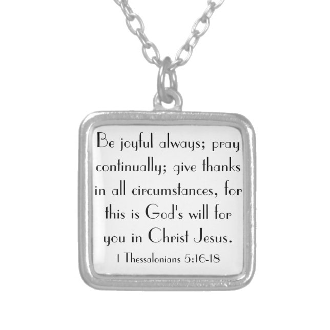 bible verse encouragements 1 Thessalonians 5:16-18 Silver Plated Necklace (Front)