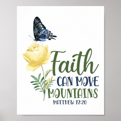 Bible Verse Faith Can Move Mountains Matthew 1720 Poster