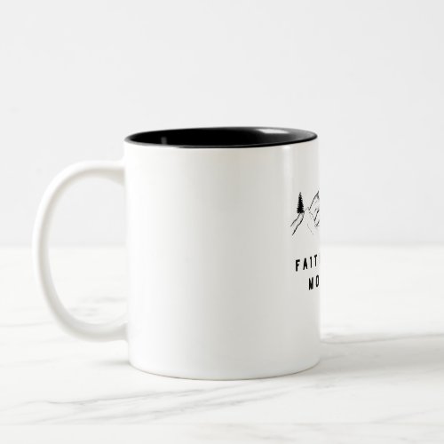 Bible Verse Faith Can Move Mountains Two_Tone Coffee Mug