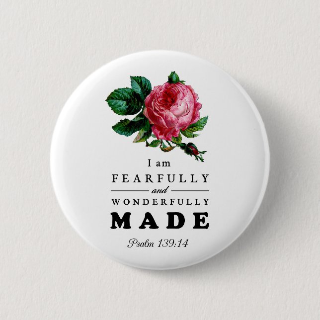 Bible Verse Fearfully and Wonderfully Made Rose Button (Front)