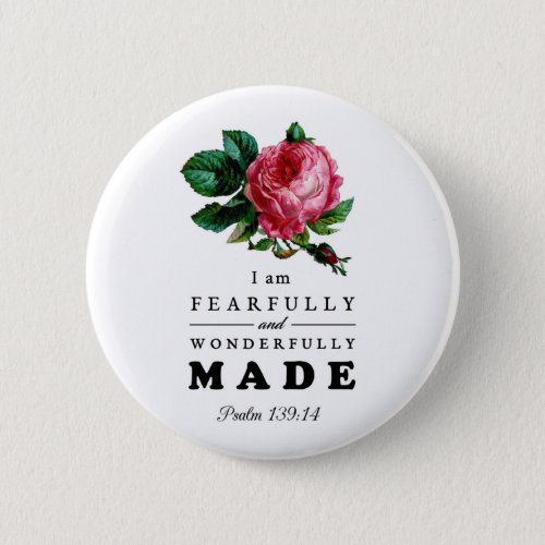 Bible Verse Fearfully and Wonderfully Made Rose Button