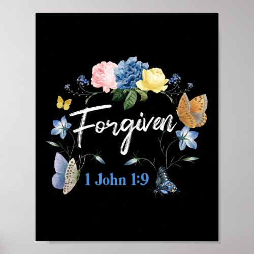 Bible Verse Forgiven 1 John 19 Butterfly Flower Poster
