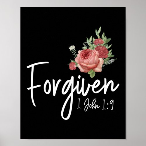Bible Verse Forgiven 1 John 19 Rose Flower Poster