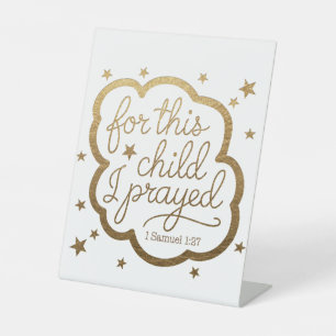 Bible verse from 1 Samuel 1:27 Pedestal Sign