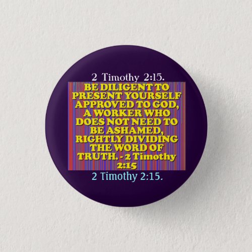 Bible verse from 2 Timothy 215 Button