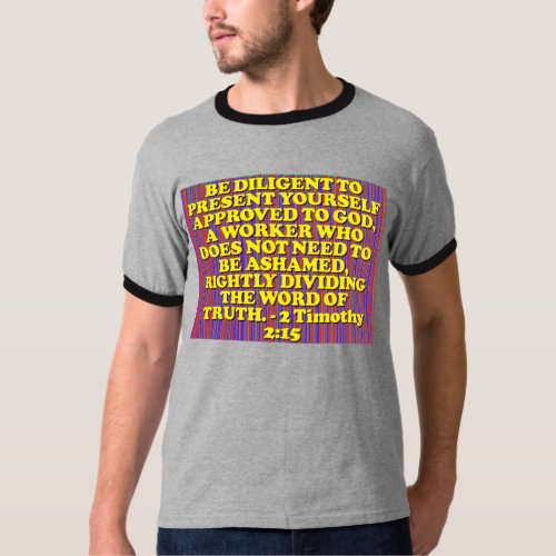 Bible verse from 2 Timothy 215 T_Shirt