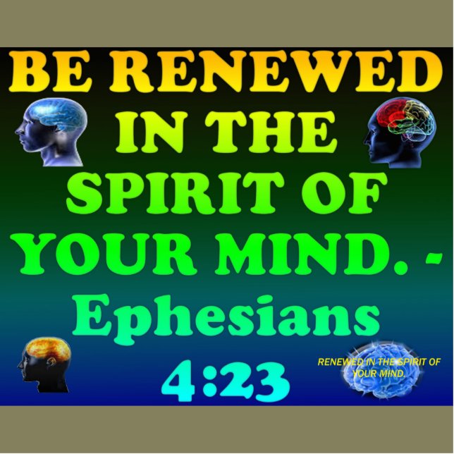 Bible verse from Ephesians 4:23. Cutout (Front)