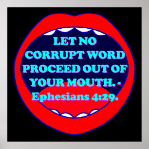 Bible verse from Ephesians 4:29. Poster