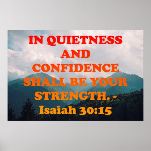 Bible verse from Isaiah 3015 Poster